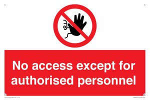 No access except for authorised personnel Prohibition Sign
